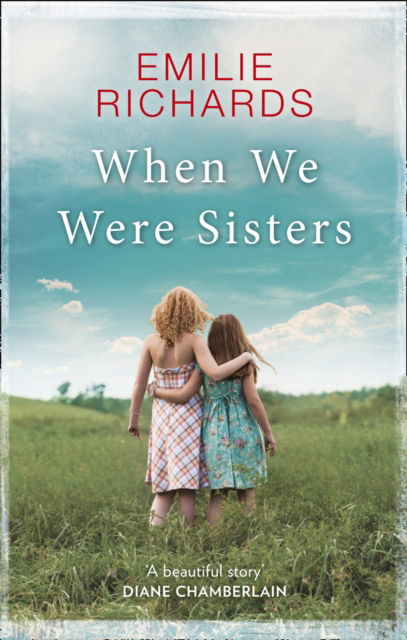 When We Were Sisters - Emilie Richards - Książki - HarperCollins Publishers - 9781848456631 - 6 października 2016