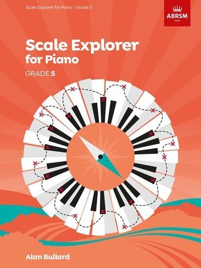 Cover for Abrsm · Scale Explorer for Piano, Grade 5 - ABRSM Scales &amp; Arpeggios (Partitur) (2020)