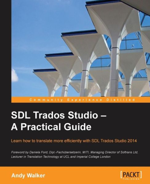 Cover for Andy Walker · SDL Trados Studio - A Practical Guide (Paperback Book) (2013)