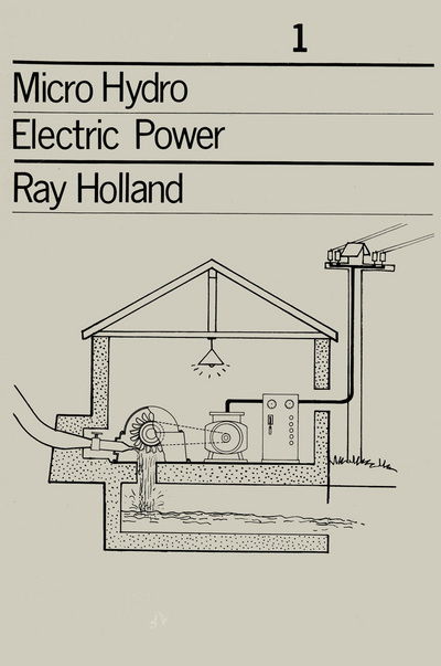 Micro-Hydro Electric Power: Technical papers 1 - Ray Holland - Books - Practical Action Publishing - 9781853393631 - December 15, 1983