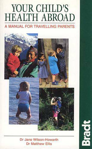 Cover for Dr. jane wilson-howarth · Your Childs Health Abroad (Book) (2001)