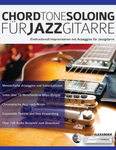 Cover for Joseph Alexander · Chord Tone Soloing fu?r Jazzgitarre (Pocketbok) (2019)