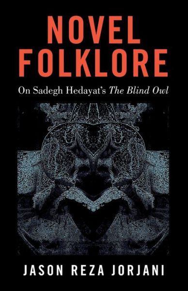 Novel Folklore - Jason Reza Jorjani - Books - Arktos Media Ltd - 9781912975631 - February 6, 2020