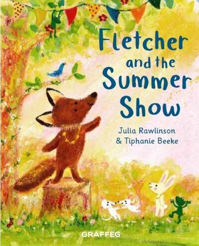 Cover for Julia Rawlinson · Fletcher and the Summer Show - Fletcher's Four Seasons (Hardcover Book) (2020)