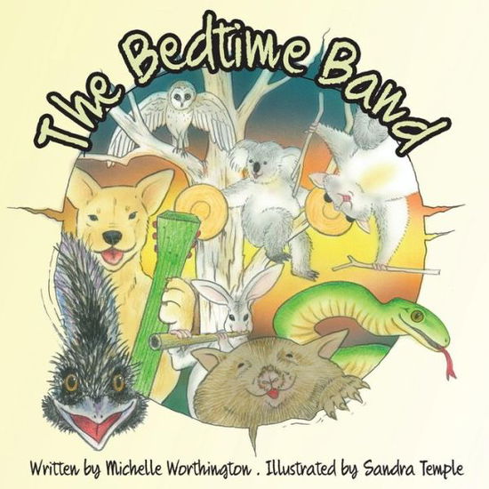 The Bedtime Band - Michelle Worthington - Books - Wombat Books - 9781921632631 - September 1, 2013