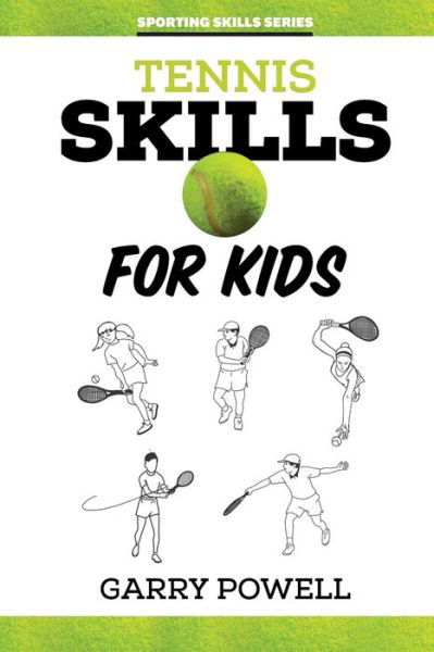 Cover for Garry Powell · Tennis Skills for Kids (Paperback Book) (2022)