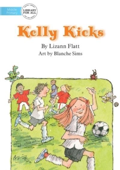 Cover for Lizann Flatt · Kelly Kicks (Paperback Book) (2019)