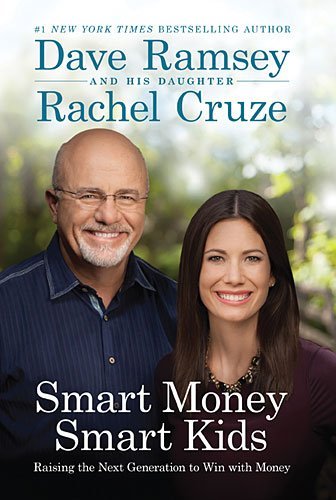 Cover for Rachel Cruze · Smart Money Smart Kids: Raising the Next Generation to Win with Money (Hardcover Book) (2014)