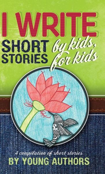 Cover for Melissa Williams · I Write Short Stories by Kids for Kids Vol. 5 (Hardcover Book) (2014)