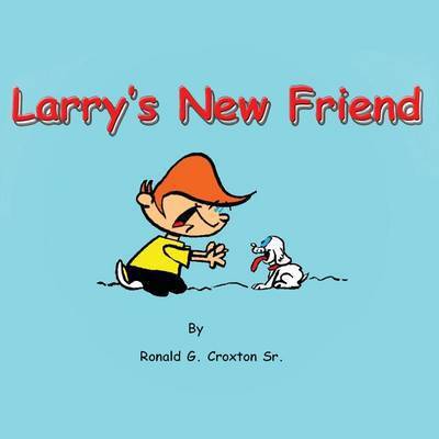 Cover for Ronald G Croxton Sr · Larry's New Friend (Paperback Bog) (2016)