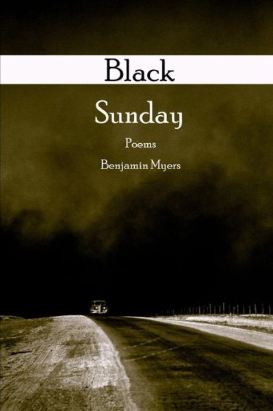 Black Sunday - Benjamin Myers - Livros - Lamar University Press - 9781942956631 - 31 de janeiro de 2019