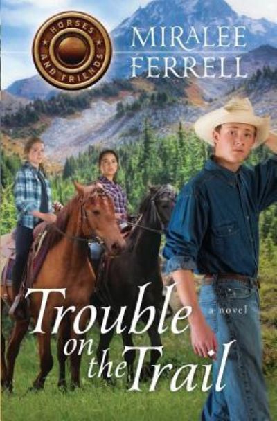 Cover for Miralee Ferrell · Trouble on the Trail (Paperback Book) (2018)