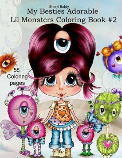 Cover for Sherri Ann Baldy · Sherri Baldy My Besties Adorable Lil Monsters Coloring Book #2 (Paperback Book) (2018)