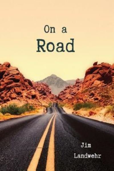 Cover for Jim Landwehr · On a Road (Paperback Book) (2018)