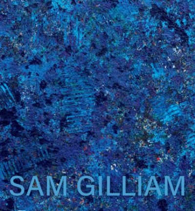 Cover for Sam Gilliam: The Last Five Years (Paperback Book) (2023)