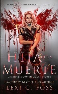 Cover for Lexi C Foss · Hija de la Muerte (Paperback Bog) (2020)