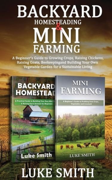 Cover for Luke Smith · Backyard Homesteading &amp; Mini Farming (Pocketbok) (2021)