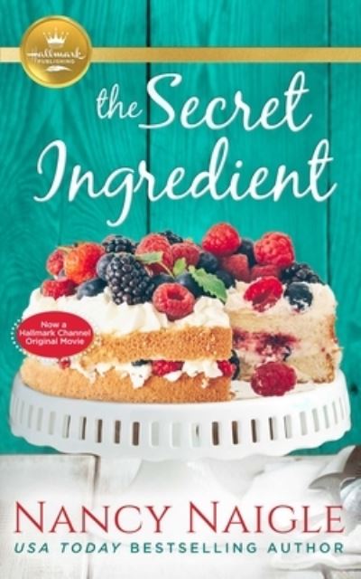 Cover for Nancy Naigle · The Secret Ingredient (Paperback Book) (2023)