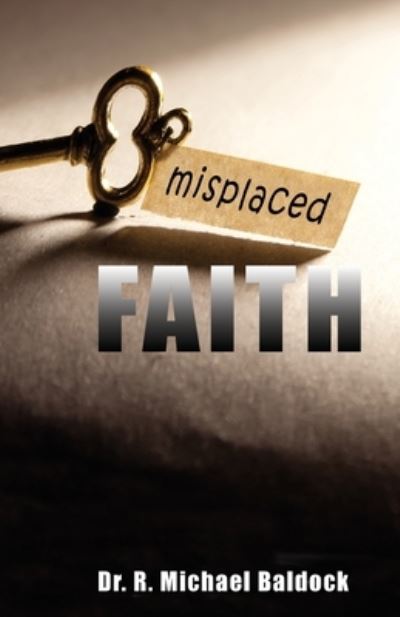 Cover for Dr R Michael Baldock · Misplaced Faith (Paperback Book) (2021)