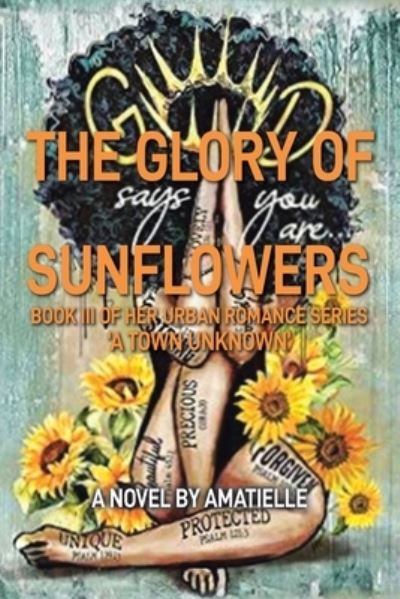 Cover for Amatielle Silva · The Glory of Sunflowers (Paperback Book) (2021)