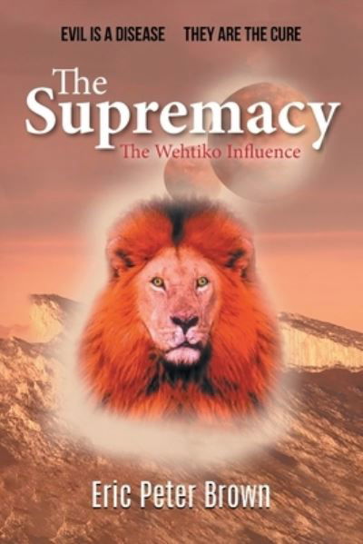 Supremacy - Eric Peter Brown - Książki - Blueprint Press Internationale - 9781961117631 - 19 lipca 2024