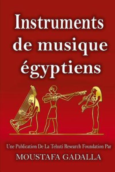 Cover for Moustafa Gadalla · Instruments de musique egyptiens (Paperback Book) (2018)