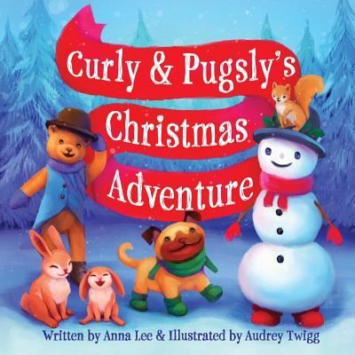 Cover for Anna Lee · Curly &amp; Pugsly's Christmas Adventure (Paperback Book) (2017)