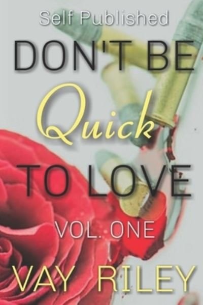 Cover for Vay Riley · Don't Be Quick To Love (Paperback Book) (2019)