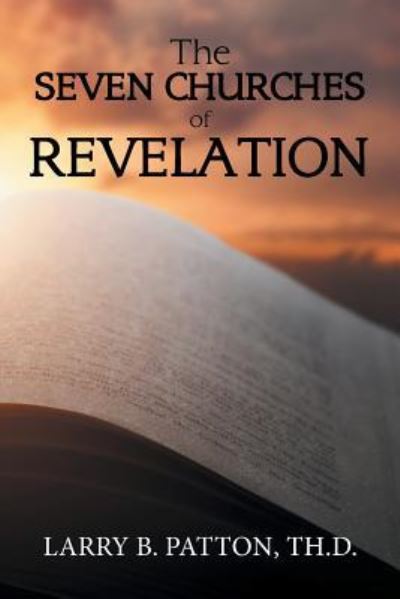 Cover for Larry B Patton Th D · The Seven Churches of Revelation (Paperback Book) (2018)