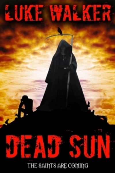 Dead Sun - Luke Walker - Książki - Createspace Independent Publishing Platf - 9781985229631 - 8 lutego 2018