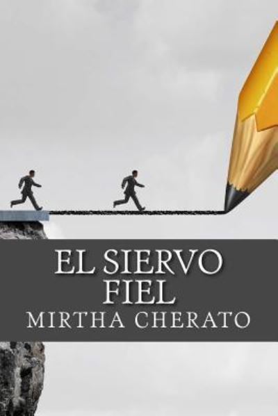 Cover for Mirtha Cherato · El siervo fiel (Paperback Book) (2018)