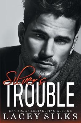 Cover for Lacey Silks · Silver's Trouble (Paperback Book) (2022)