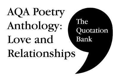 Cover for The Quotation Bank · The Quotation Bank: AQA Poetry Anthology - Love and Relationships GCSE Revision and Study Guide for English Literature 9-1 - The Quotation Bank (Paperback Book) (2019)