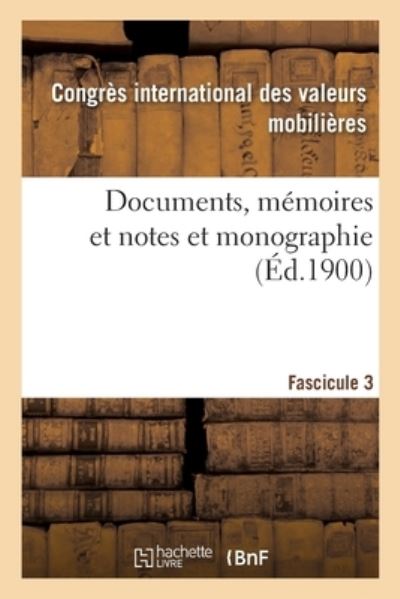 Documents, Memoires Et Notes Et Monographie - Congres International - Books - Hachette Livre - BNF - 9782013082631 - May 1, 2017