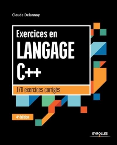 Cover for Claude Delannoy · Exercices en langage C++ (Taschenbuch) (2018)