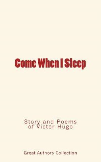 Come When I Sleep - Victor Hugo - Books - LM Publishers - 9782366593631 - December 22, 2016