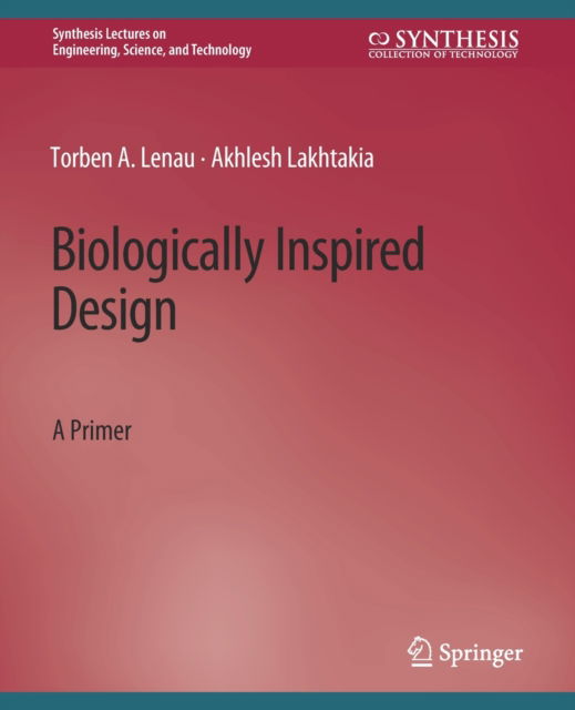 Cover for Torben A. Lenau · Biologically Inspired Design: A Primer - Synthesis Lectures on Engineering, Science, and Technology (Paperback Book) (2021)