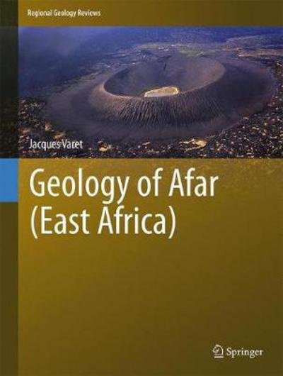 Cover for Jacques Varet · Geology of Afar East Africa (Book) [1st ed. 2018 edition] (2017)