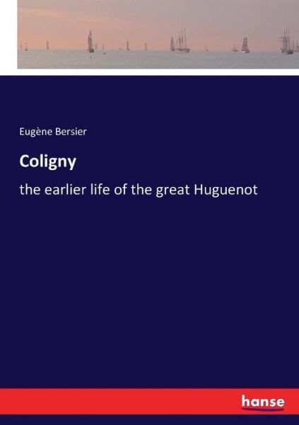 Cover for Bersier · Coligny (Book) (2017)