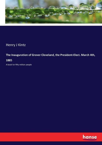 Cover for Kintz · The Inauguration of Grover Clevel (Bok) (2017)