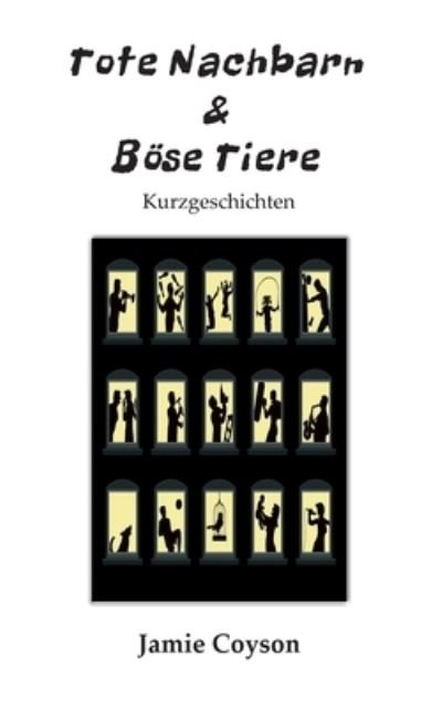 Cover for Coyson · Tote Nachbarn &amp; Böse Tiere (Bok) (2020)