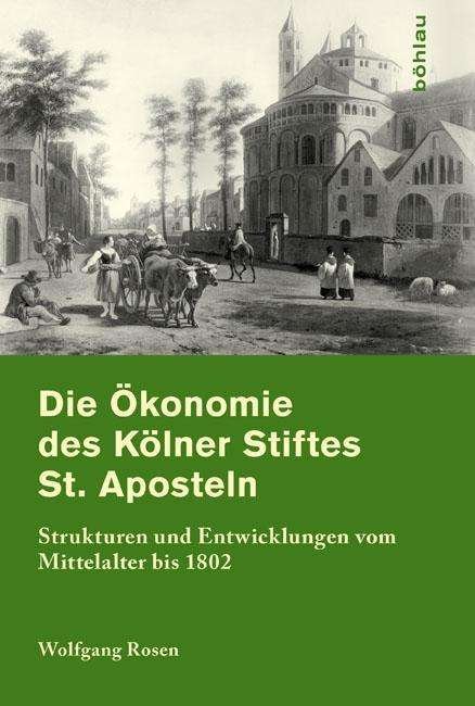 Cover for Rosen · Die Ökonomie des Kölner Stifts St (Book) (2015)