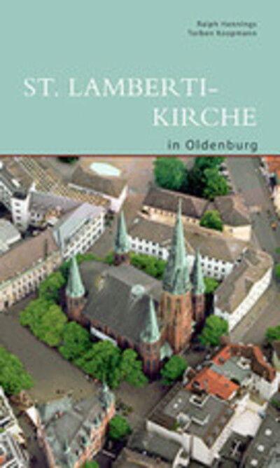 Cover for Ralph Hennings · St. Lamberti-Kirche in Oldenburg - DKV-Edition (Paperback Book) (2011)