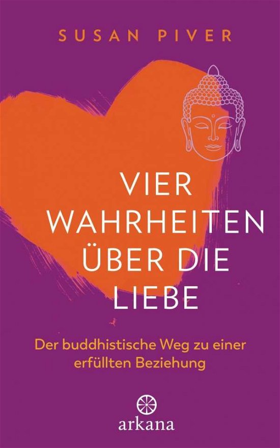 Cover for Susan Piver · Vier Wahrheiten über Die Liebe (Bog)