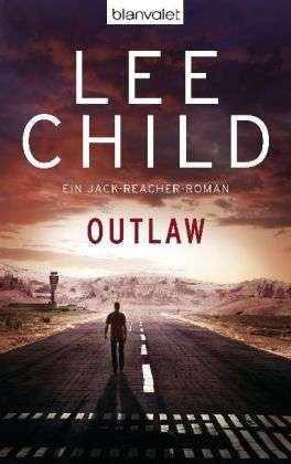 Cover for Lee Child · Blanvalet 37163 Child.Outlaw (Book)