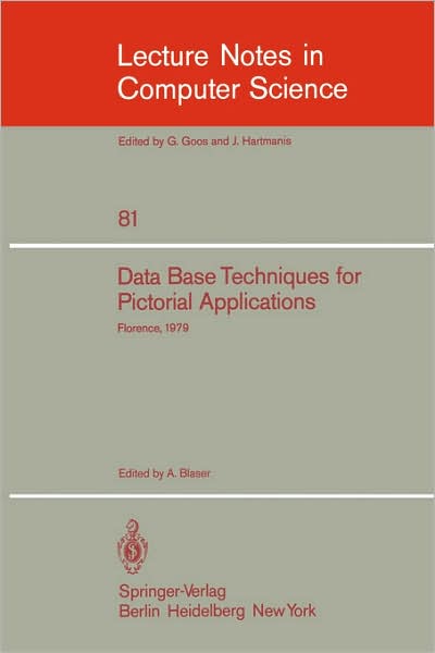 Cover for A Blaser · Data Base Techniques for Pictorial Application - Lecture Notes in Computer Science (Paperback Book) (1980)