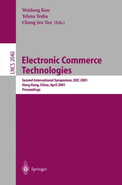 Cover for Weidong Kou · Topics in Electronic Commerce: Second International Symposium, ISEC 2001 Hong Kong, China, April 26-28, 2001 Proceedings - Lecture Notes in Computer Science (Paperback Book) [2001 edition] (2001)