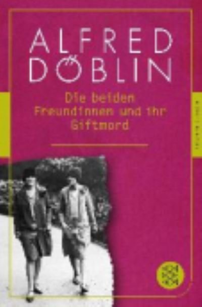 Cover for Alfred Doblin · Die beiden Freundinnen und ihr Giftmord (Paperback Bog) (2013)