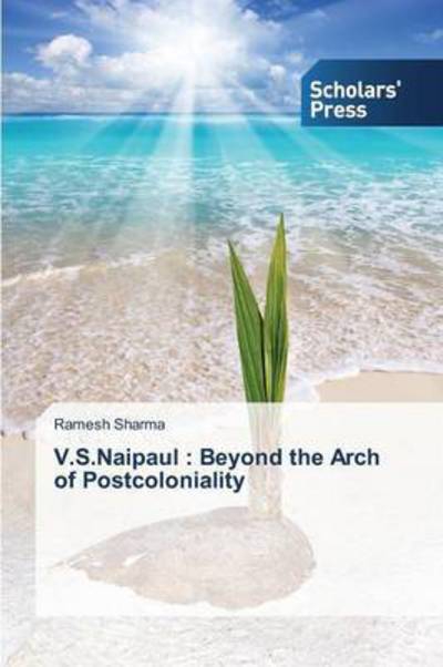 Cover for Sharma · V.S.Naipaul : Beyond the Arch of (Bog) (2015)