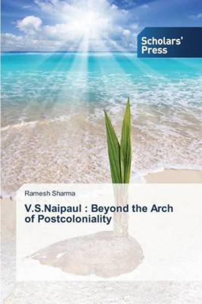Cover for Sharma · V.S.Naipaul : Beyond the Arch of (Book) (2015)